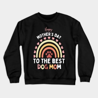 Happy Mother's Day,Best Dog mom ever, from Daughter Son Crewneck Sweatshirt